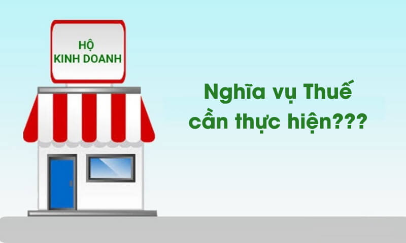 Nghĩa vụ thuế cần thực hiện của hộ kinh doanh